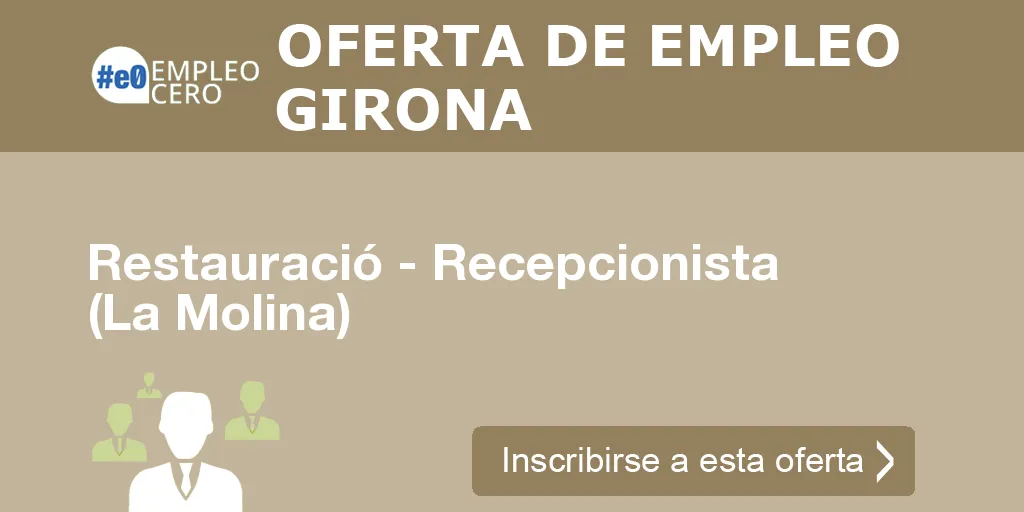 Restauració - Recepcionista (La Molina) Restauració - Recepcionista (La Molina)