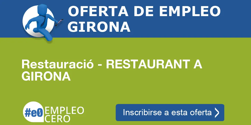 Restauració - RESTAURANT A GIRONA Restauració - RESTAURANT A GIRONA