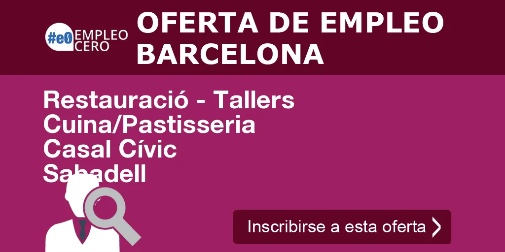 Restauració - Tallers Cuina/Pastisseria Casal Cívic Sabadell Restauració - Tallers Cuina/Pastisseria Casal Cívic Sabadell