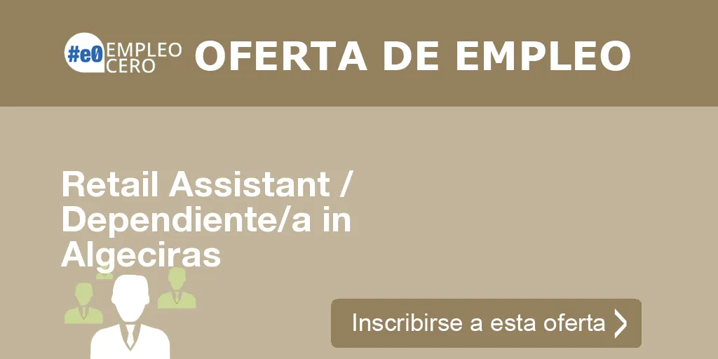 Retail Assistant / Dependiente/a in Algeciras