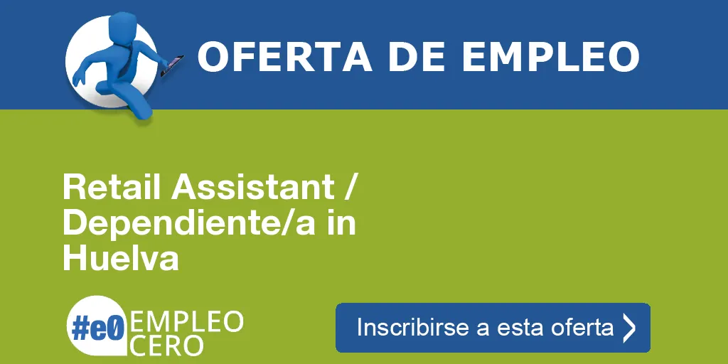 Retail Assistant / Dependiente/a in Huelva