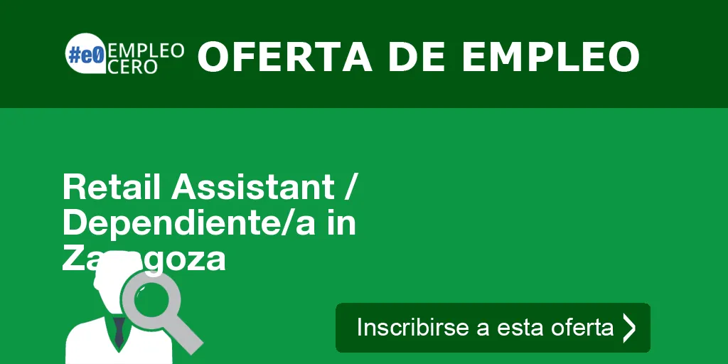 Retail Assistant / Dependiente/a in Zaragoza