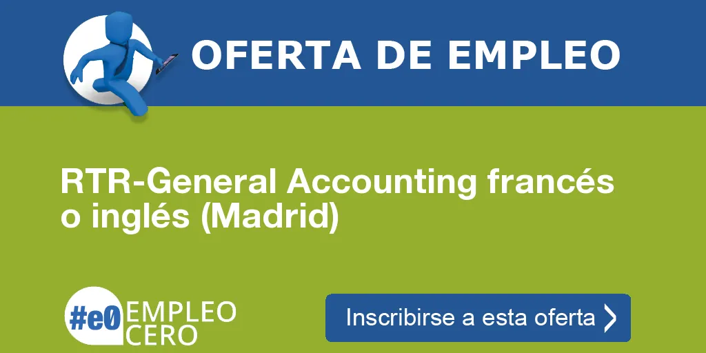 RTR-General Accounting francés o inglés (Madrid) RTR-General Accounting francés o inglés (Madrid)