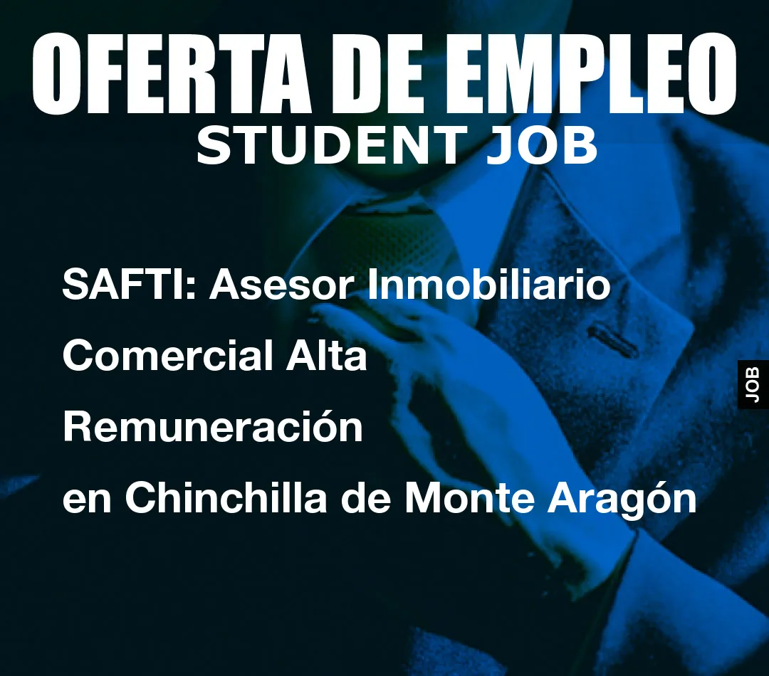 SAFTI: Asesor Inmobiliario Comercial Alta Remuneraci