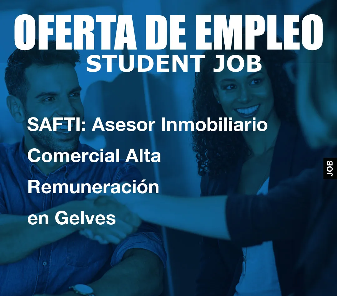 SAFTI: Asesor Inmobiliario Comercial Alta Remuneraci