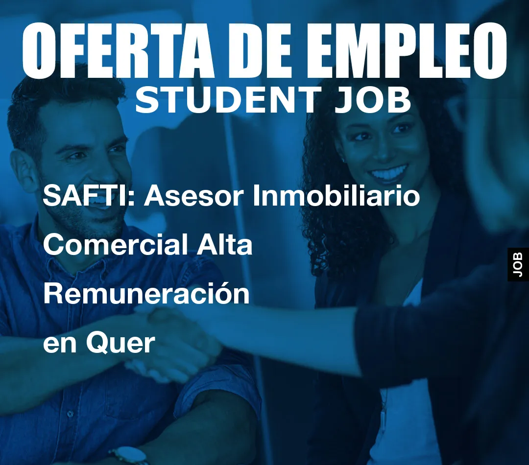 SAFTI: Asesor Inmobiliario Comercial Alta Remuneraci
