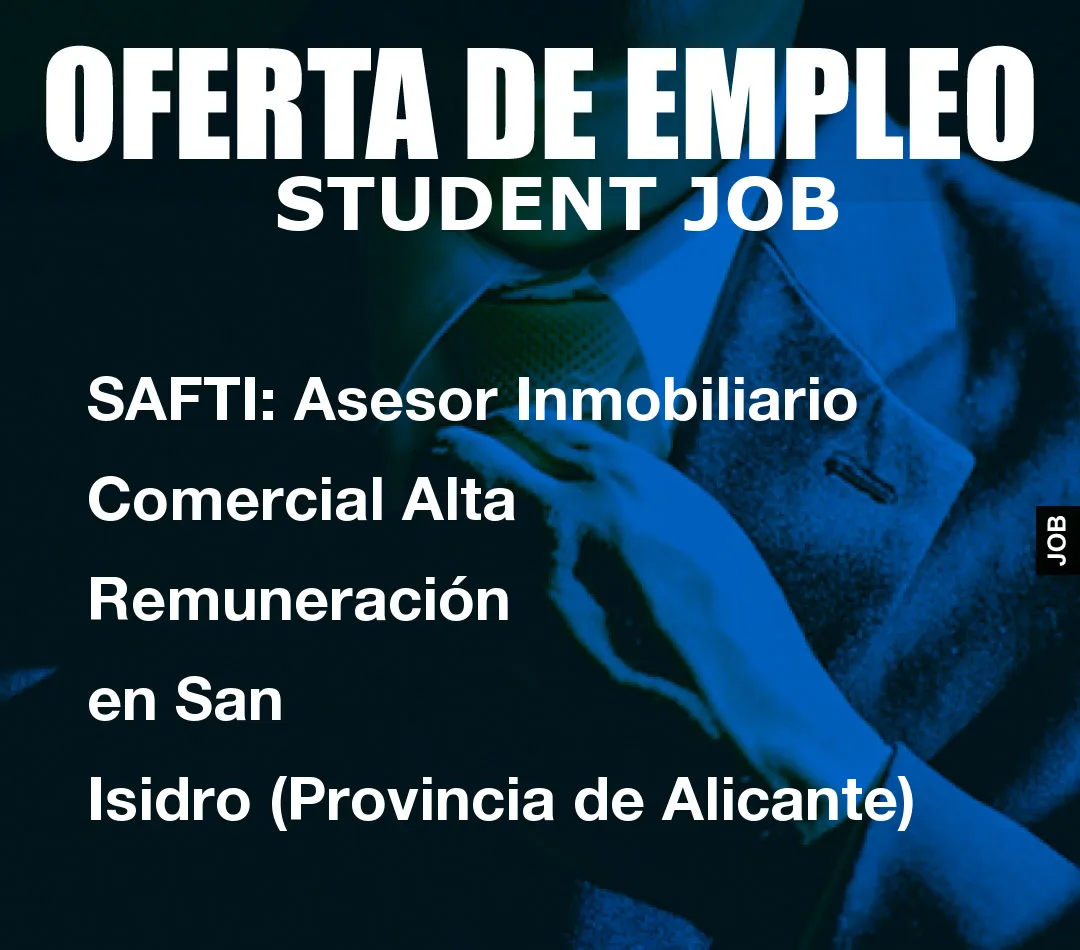 SAFTI: Asesor Inmobiliario Comercial Alta Remuneraci