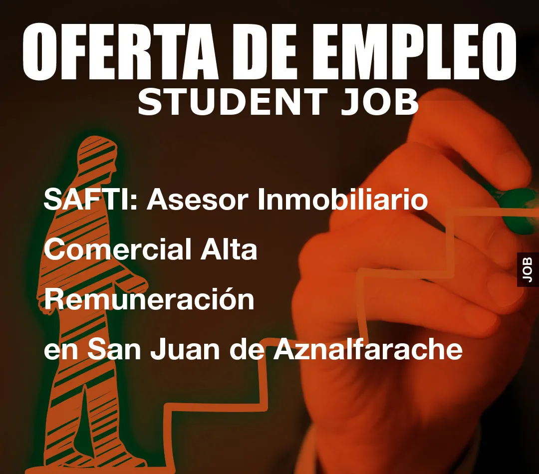 SAFTI: Asesor Inmobiliario Comercial Alta Remuneraci
