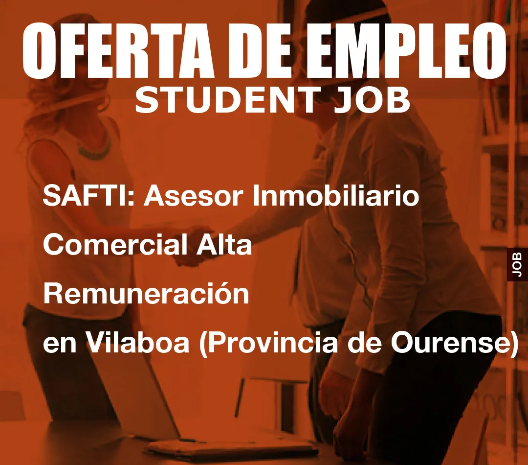 SAFTI: Asesor Inmobiliario Comercial Alta Remuneraci