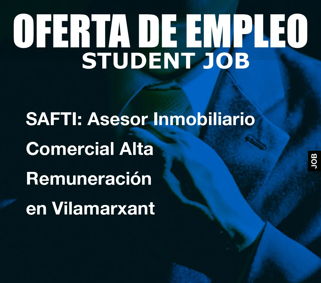 SAFTI: Asesor Inmobiliario Comercial Alta Remuneraci