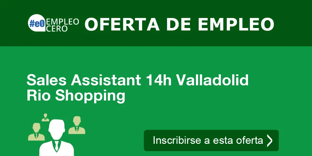 Sales Assistant 14h Valladolid Rio Shopping