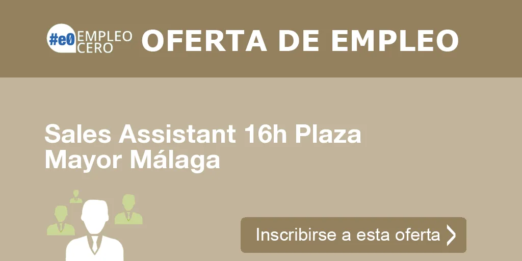 Sales Assistant 16h Plaza Mayor Málaga