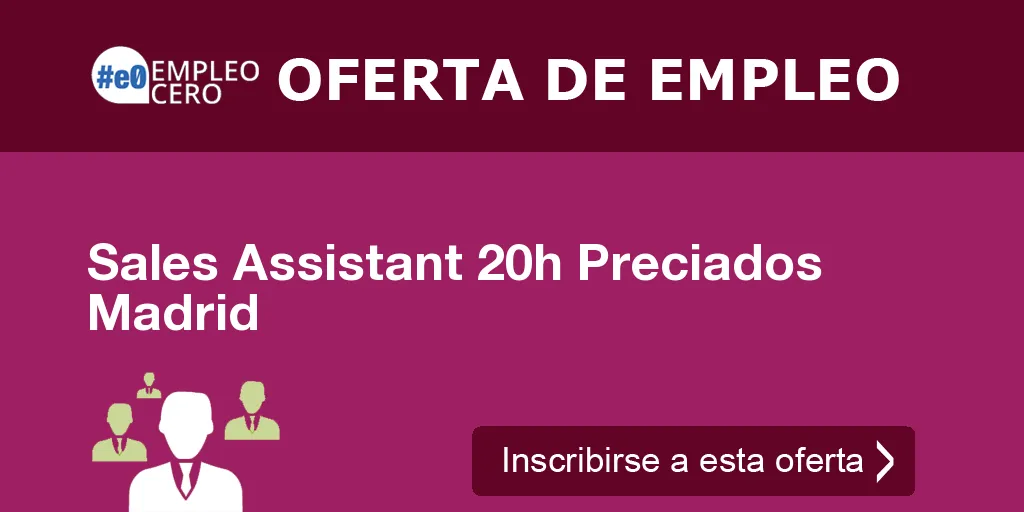 Sales Assistant 20h Preciados Madrid