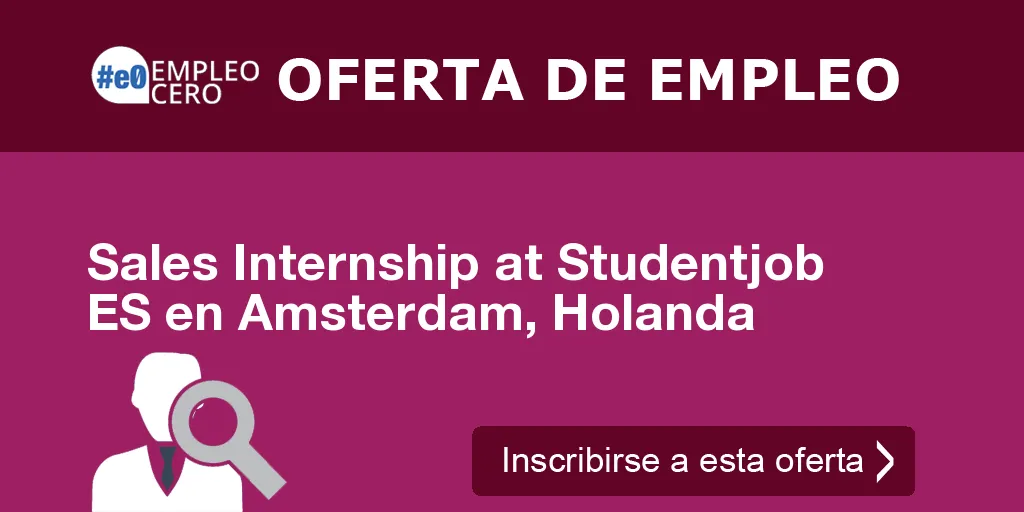 Sales Internship at Studentjob ES en Amsterdam, Holanda Sales Internship at Studentjob ES en Amsterdam, Holanda