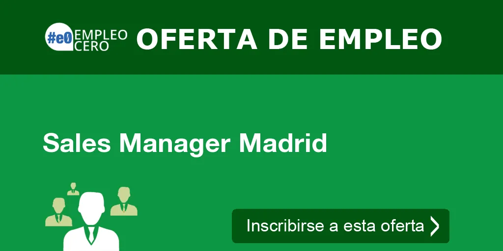 Sales Manager Madrid Sales Manager Madrid