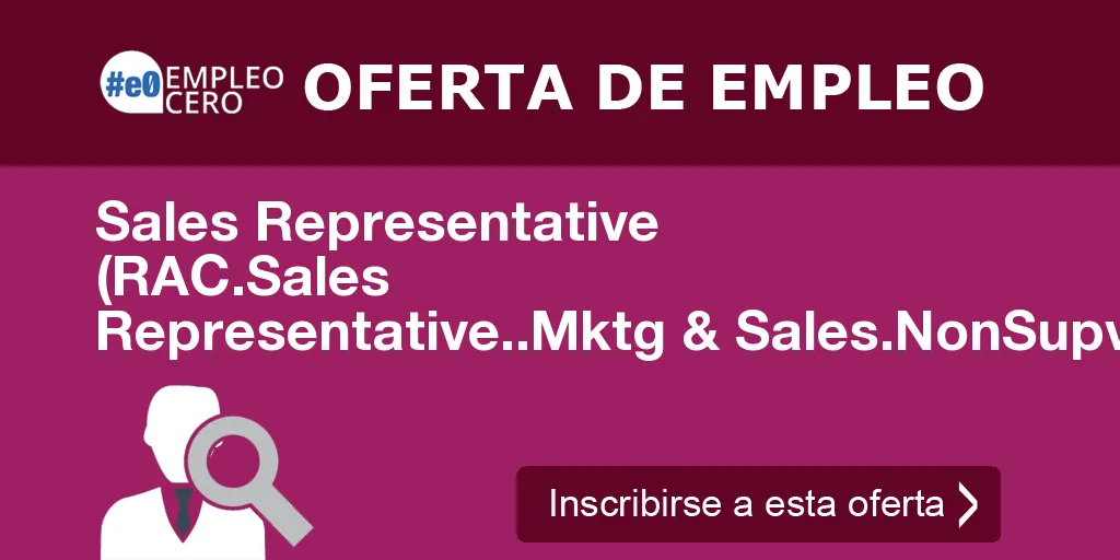 Sales Representative (RAC.Sales Representative..Mktg & Sales.NonSupv) en Las Rozas