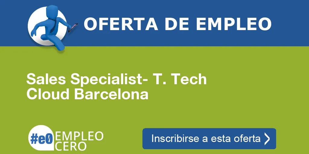 Sales Specialist- T. Tech Cloud Barcelona