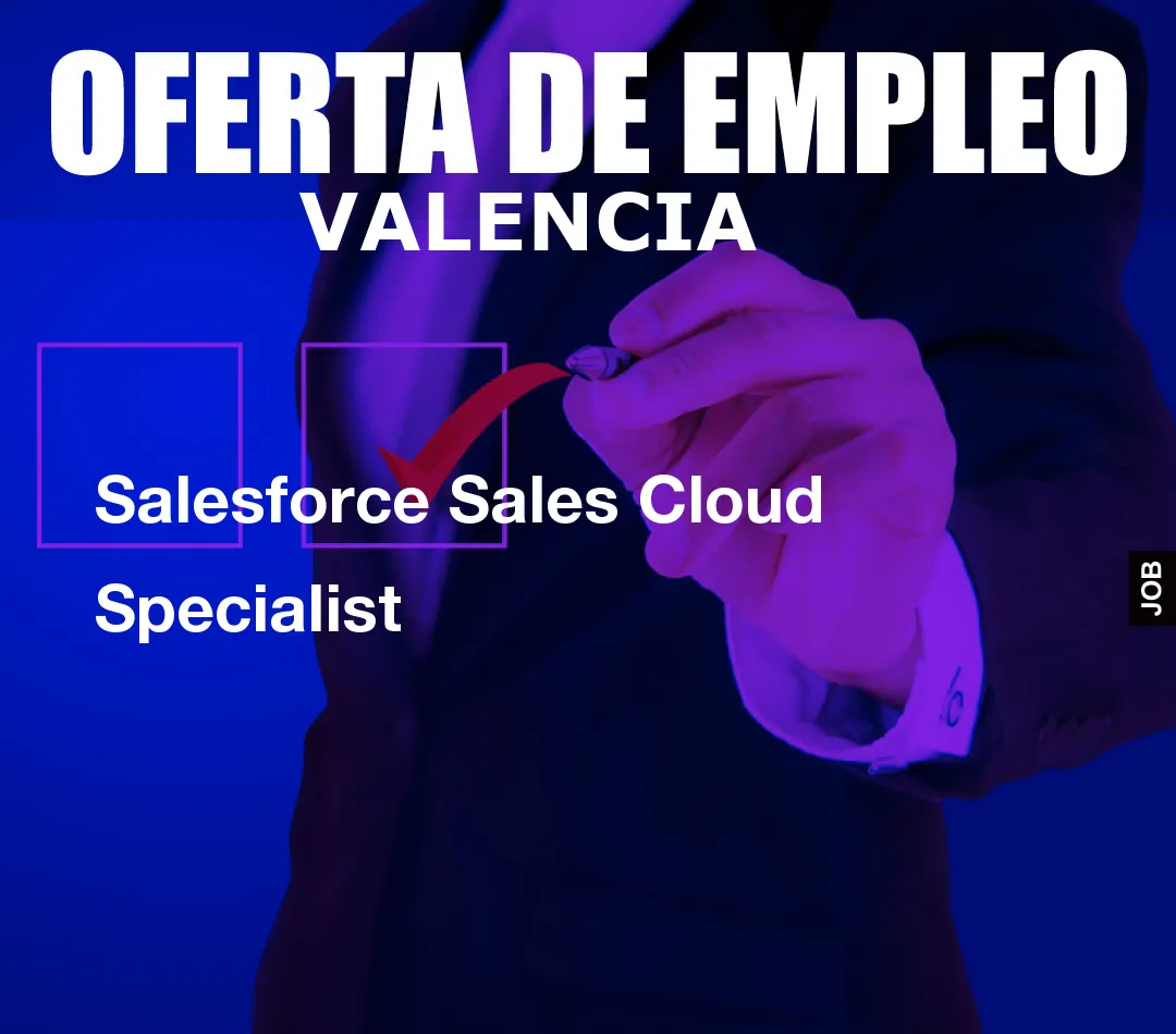 Salesforce Sales Cloud Specialist Salesforce Sales Cloud Specialist
