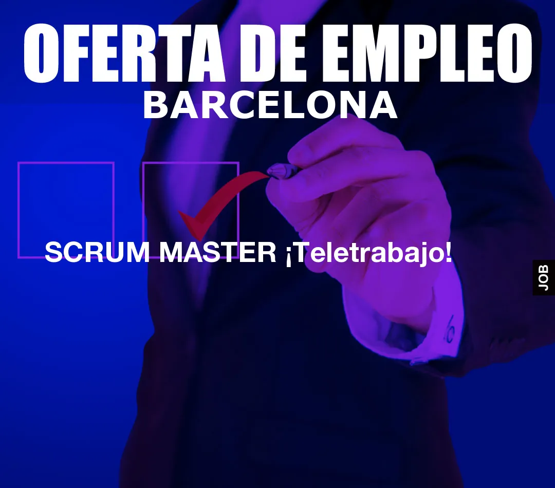 SCRUM MASTER ¡Teletrabajo!