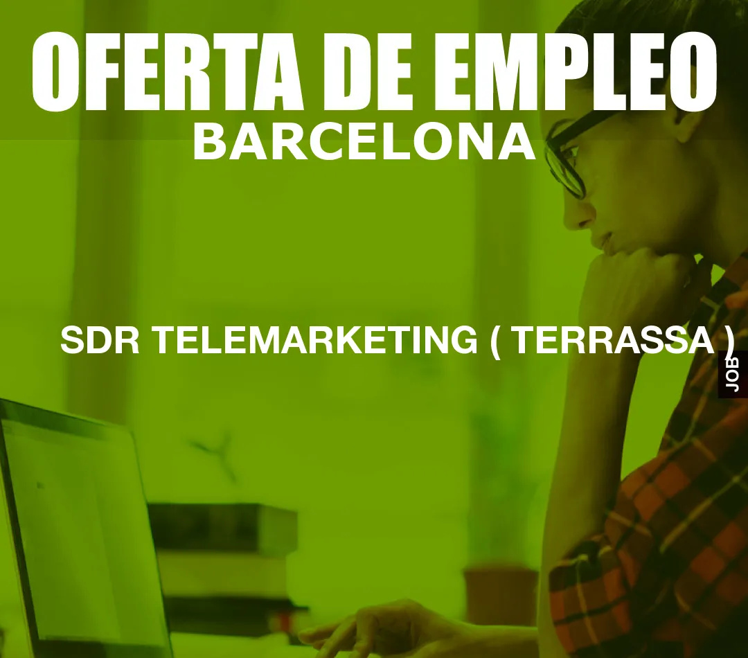 SDR TELEMARKETING ( TERRASSA )