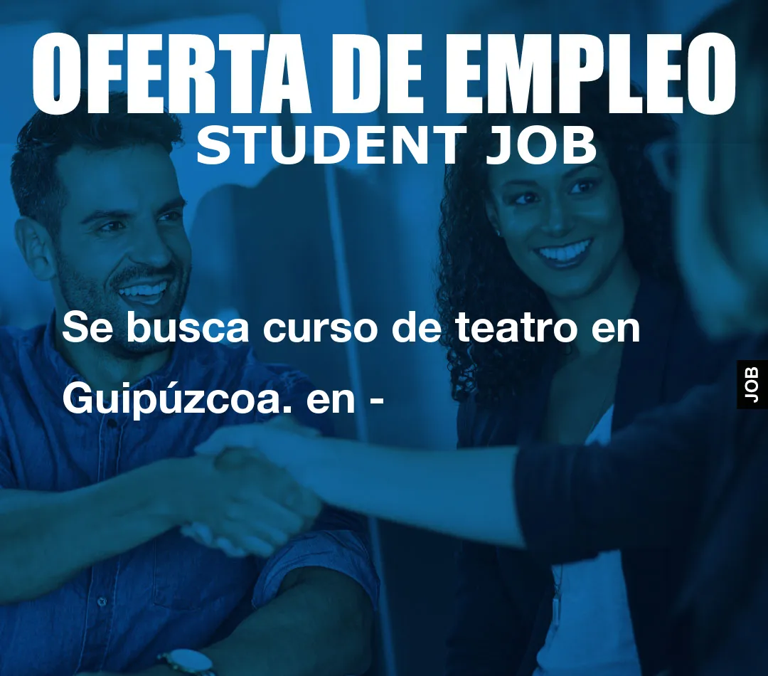 Se busca curso de teatro en Guip