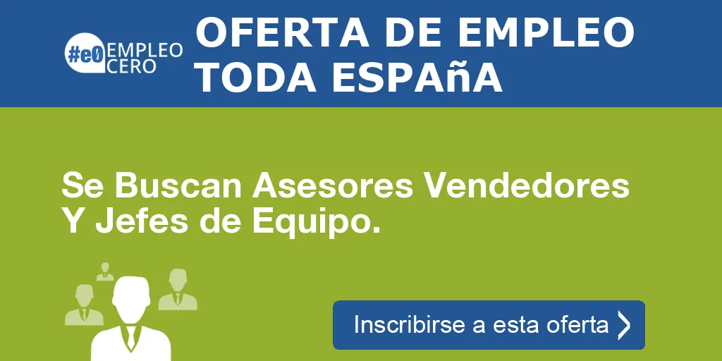 Se Buscan Asesores Vendedores Y Jefes de Equipo. Se Buscan Asesores Vendedores Y Jefes de Equipo.