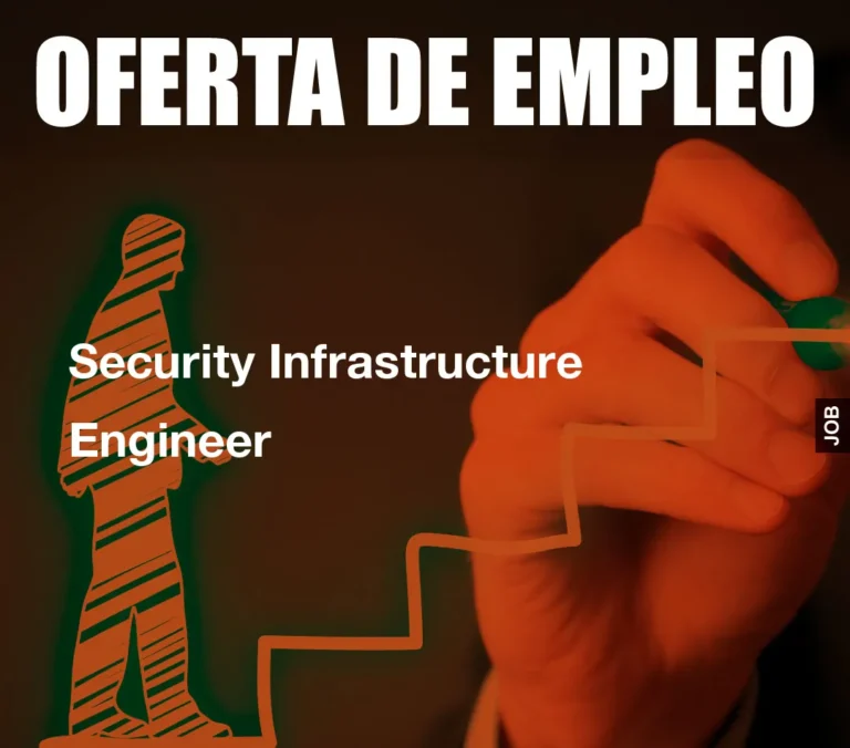 Security Infrastructure Engineer