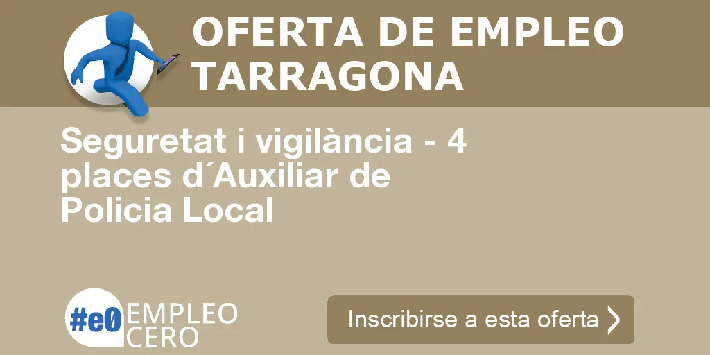 Seguretat i vigilància - 4 places d´Auxiliar de Policia Local