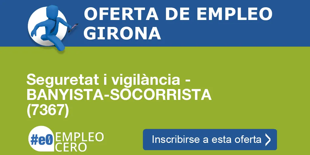Seguretat i vigilància - BANYISTA-SOCORRISTA (7367) Seguretat i vigilància - BANYISTA-SOCORRISTA (7367)