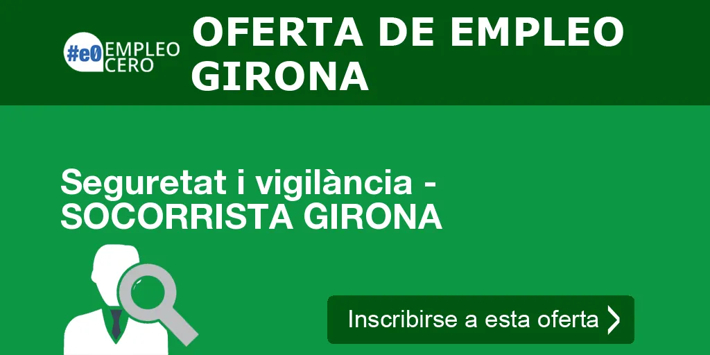 Seguretat i vigilància - SOCORRISTA GIRONA Seguretat i vigilància - SOCORRISTA GIRONA