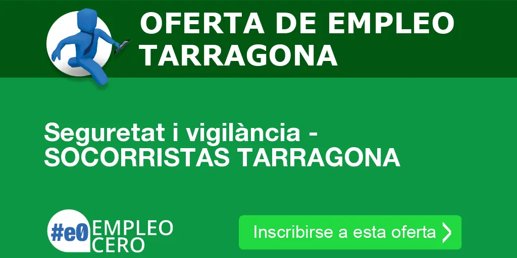 Seguretat i vigilància - SOCORRISTAS TARRAGONA Seguretat i vigilància - SOCORRISTAS TARRAGONA