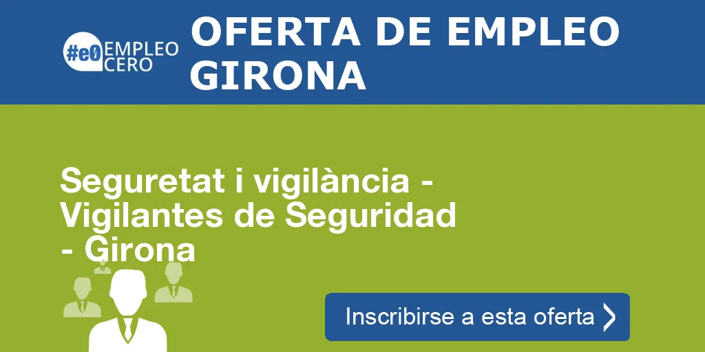 Seguretat i vigilància - Vigilantes de Seguridad - Girona Seguretat i vigilància - Vigilantes de Seguridad - Girona