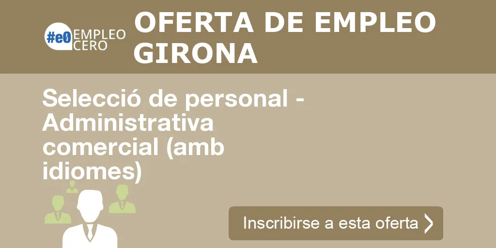 Selecció de personal - Administrativa comercial (amb idiomes) Selecció de personal - Administrativa comercial (amb idiomes)
