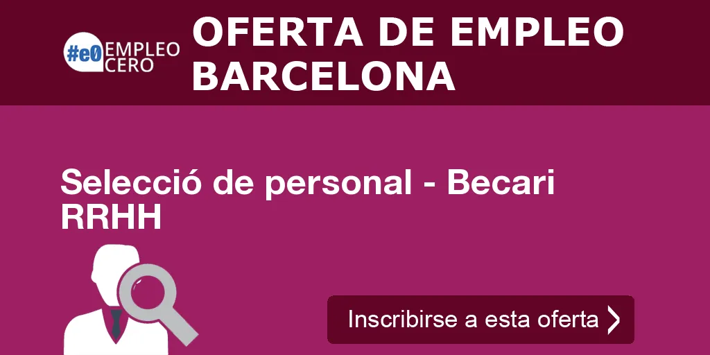 Selecció de personal - Becari RRHH