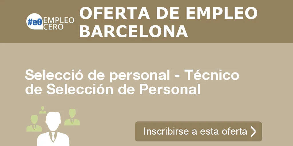 Selecció de personal - Técnico de Selección de Personal Selecció de personal - Técnico de Selección de Personal