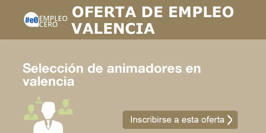 Selección de animadores en valencia Selección de animadores en valencia