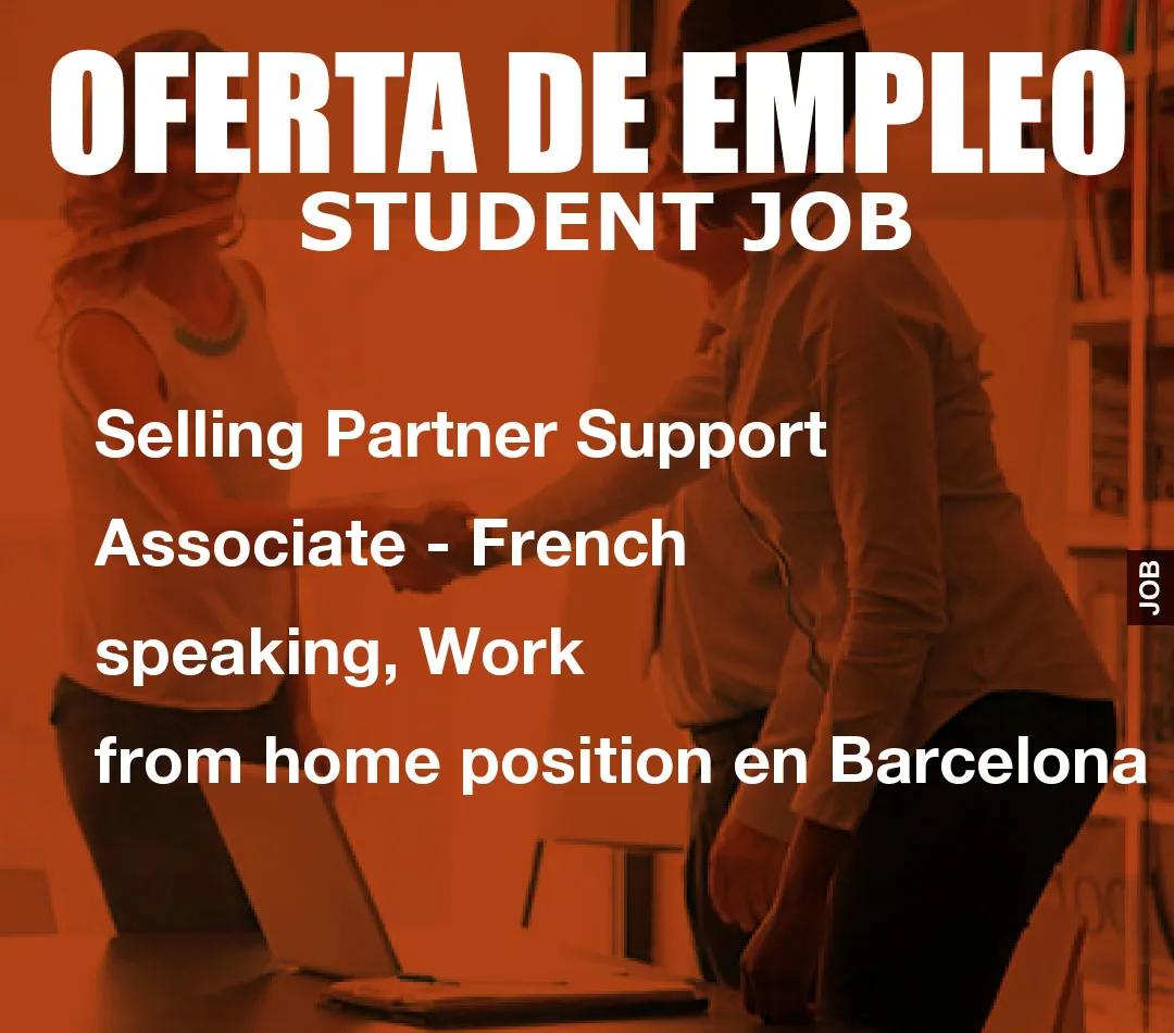 Selling Partner Support Associate – French speaking, Work from home position en Barcelona