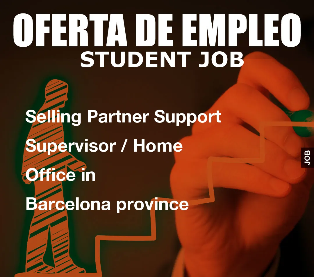 Selling Partner Support Supervisor / Home Office in Barcelona province