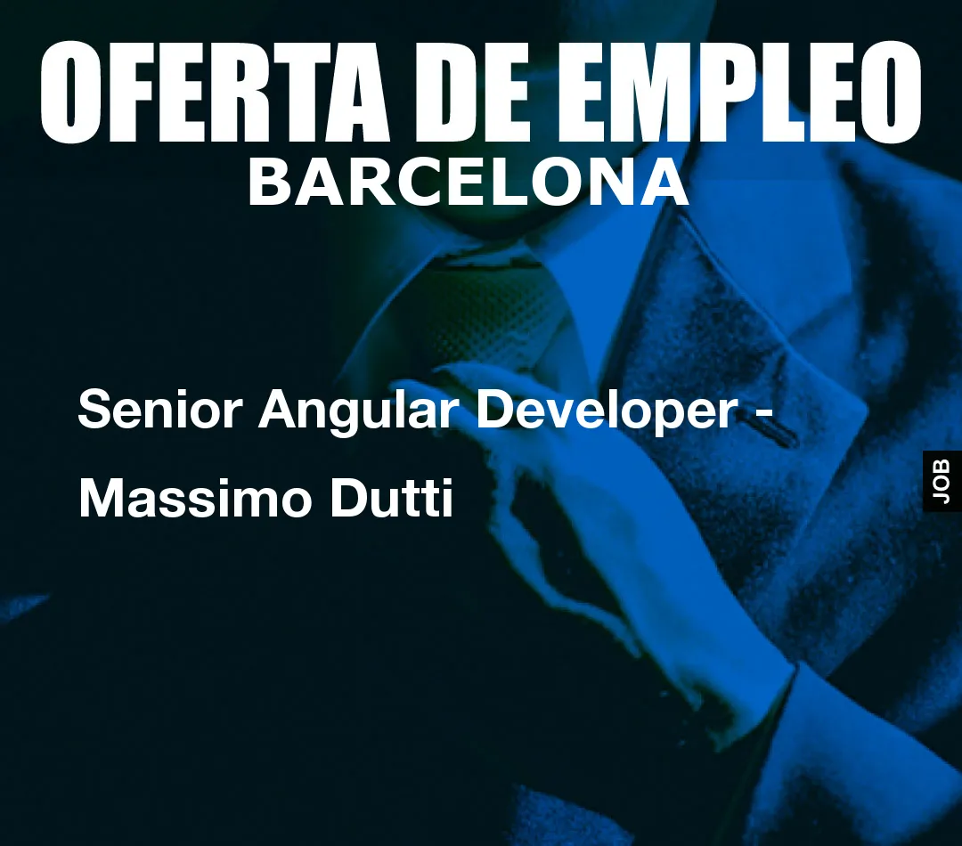 Senior Angular Developer – Massimo Dutti