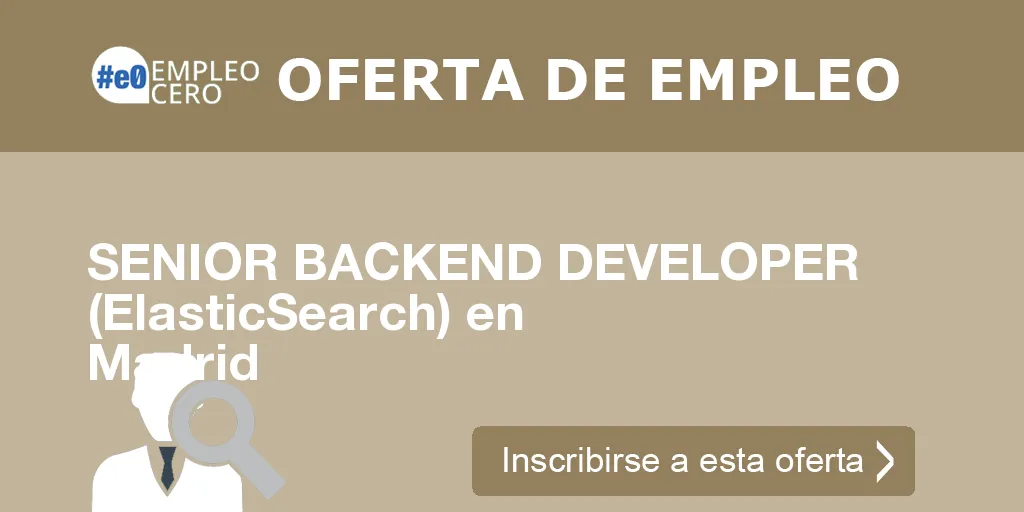 SENIOR BACKEND DEVELOPER (ElasticSearch) en Madrid