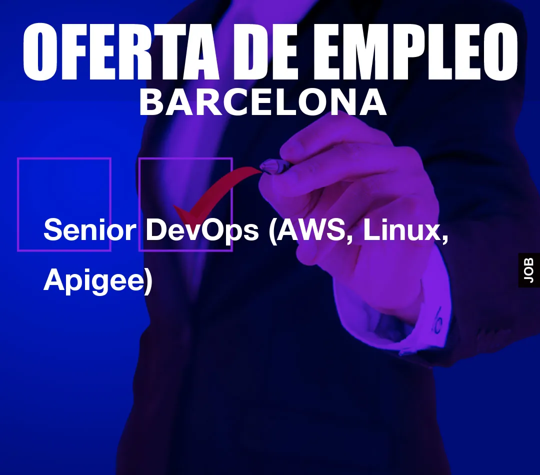 Senior DevOps (AWS, Linux, Apigee) Senior DevOps (AWS, Linux, Apigee)