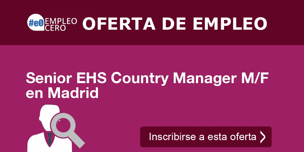 Senior EHS Country Manager M/F en Madrid