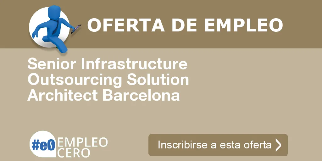 Senior Infrastructure Outsourcing Solution Architect Barcelona
