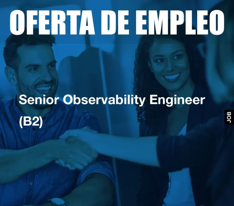 Senior Observability Engineer (B2)