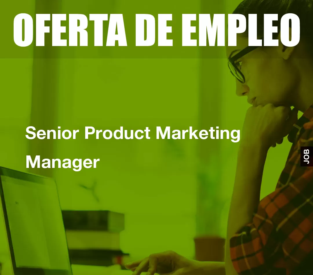 Senior Product Marketing Manager