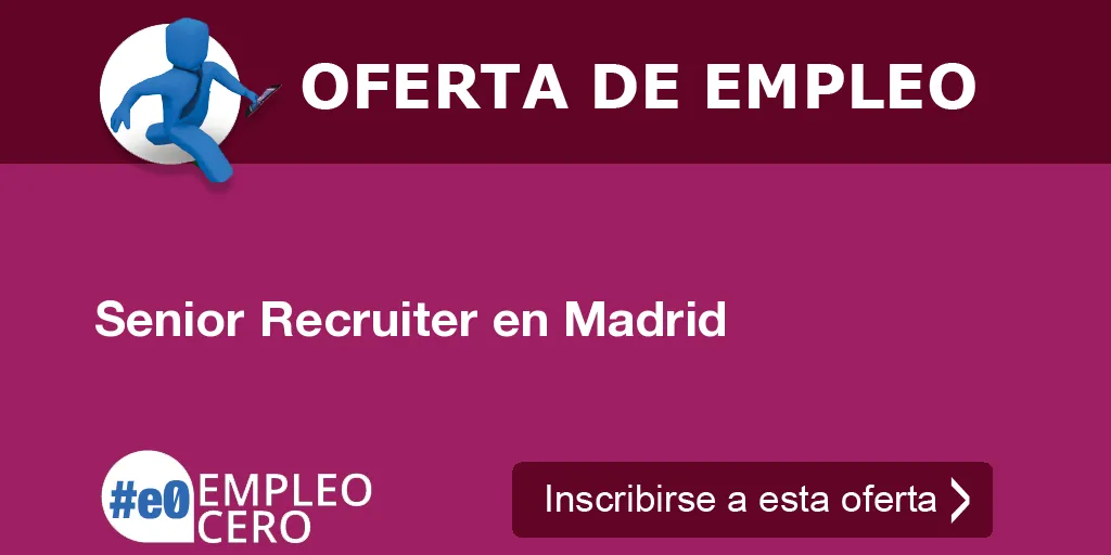 Senior Recruiter en Madrid Senior Recruiter en Madrid