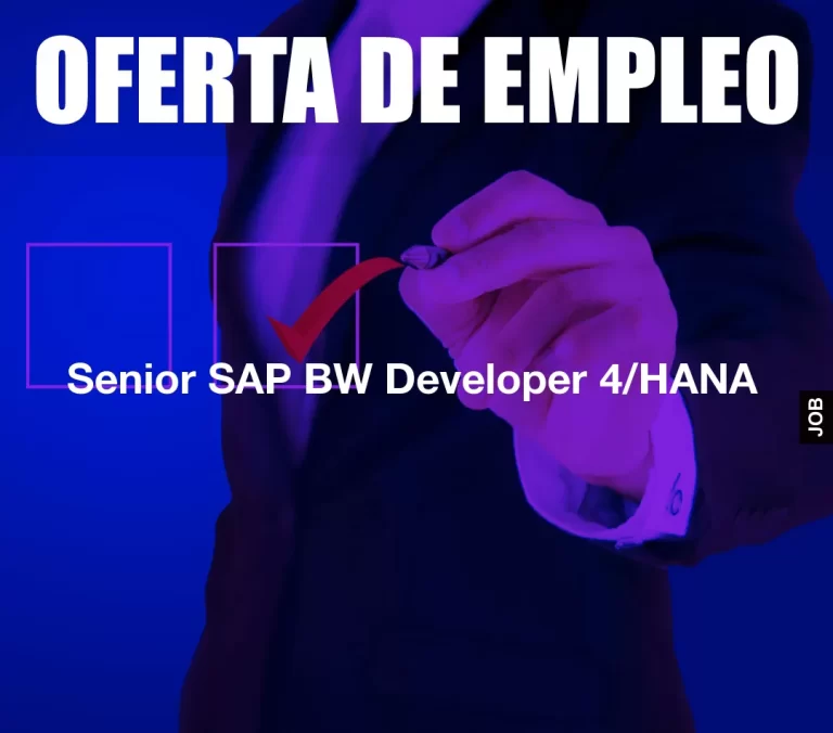 Senior SAP BW Developer 4/HANA