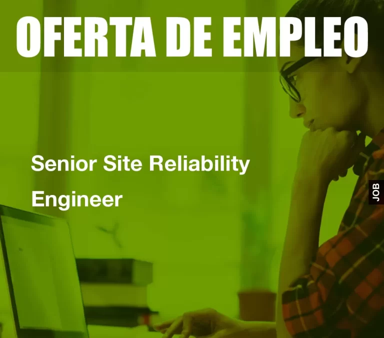 Senior Site Reliability Engineer