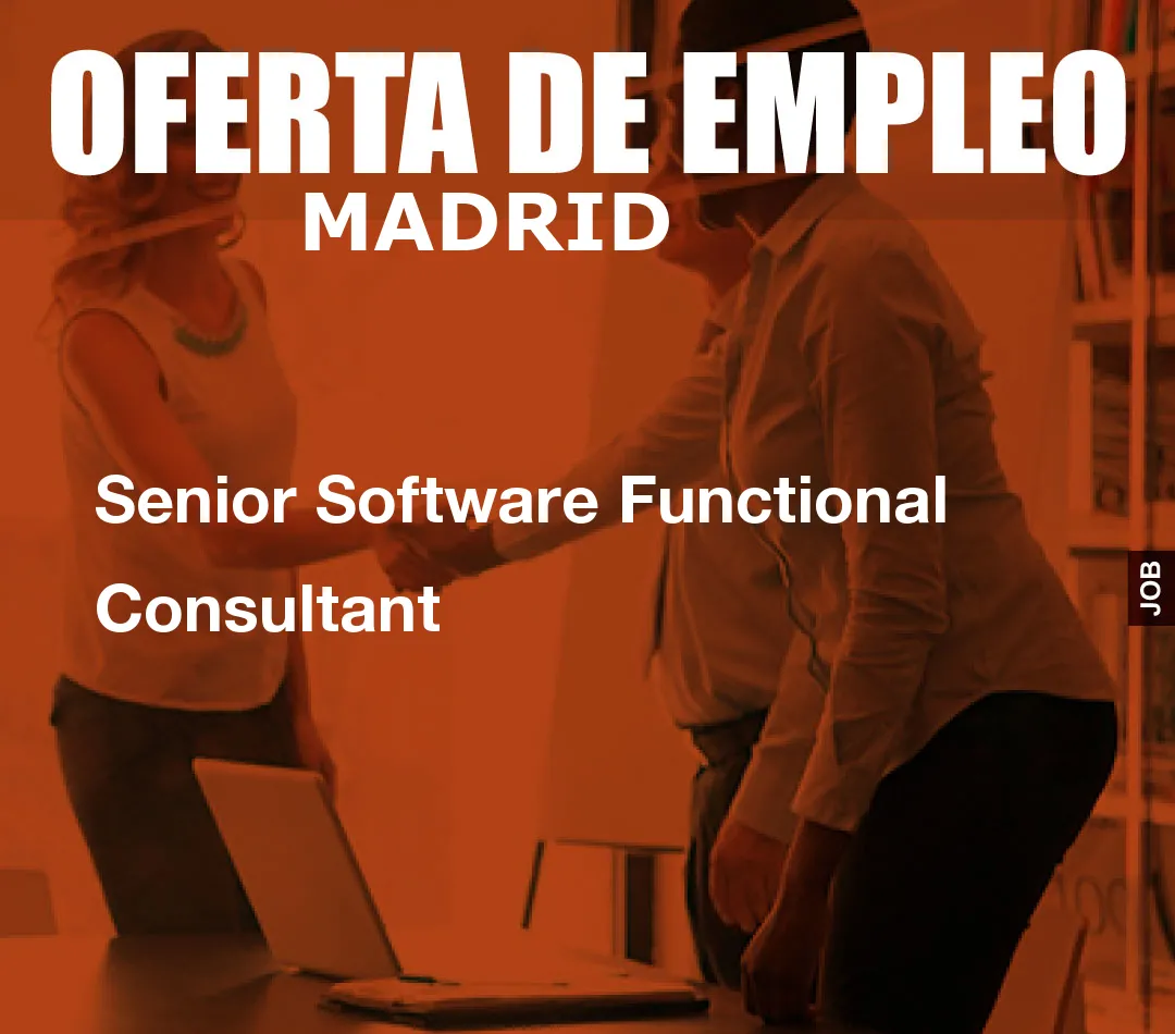 Senior Software Functional Consultant Senior Software Functional Consultant