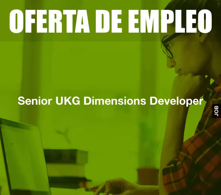 Senior UKG Dimensions Developer